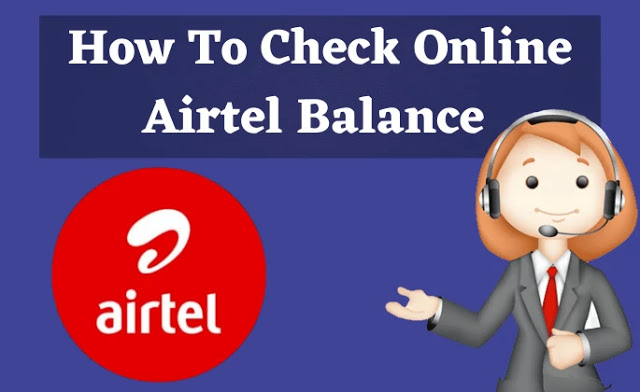 airtel balance check online, how to check balance in airtel, airtel ussd codes, airtel net balance check number, airtel 4g balance check ussd, check airtel 4g balance online 2020 